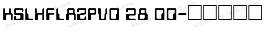 KSLXFLAZPV0 28 00字体转换